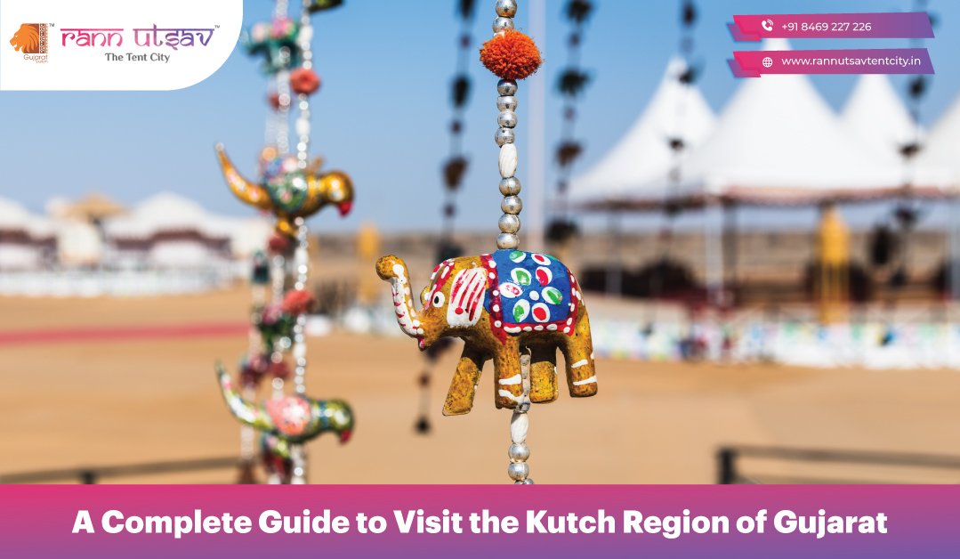 A Complete Guide to Visit the Kutch Region of Gujarat 2