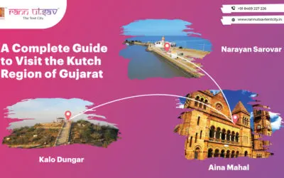 A Complete Guide to Visit the Kutch Region of Gujarat