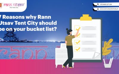 7 Reasons why Rann Utsav Tent City should be on your bucket list?
