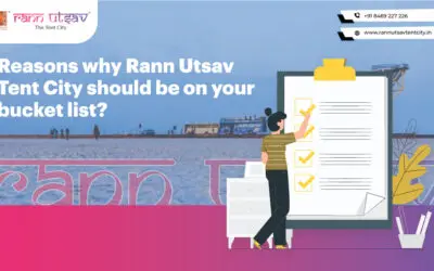 7 Reasons why Rann Utsav Tent City should be on your bucket list?