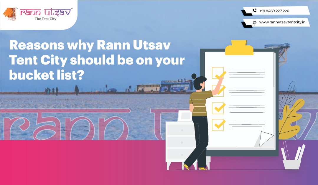 7 Reasons why Rann Utsav Tent City should be on your bucket list?