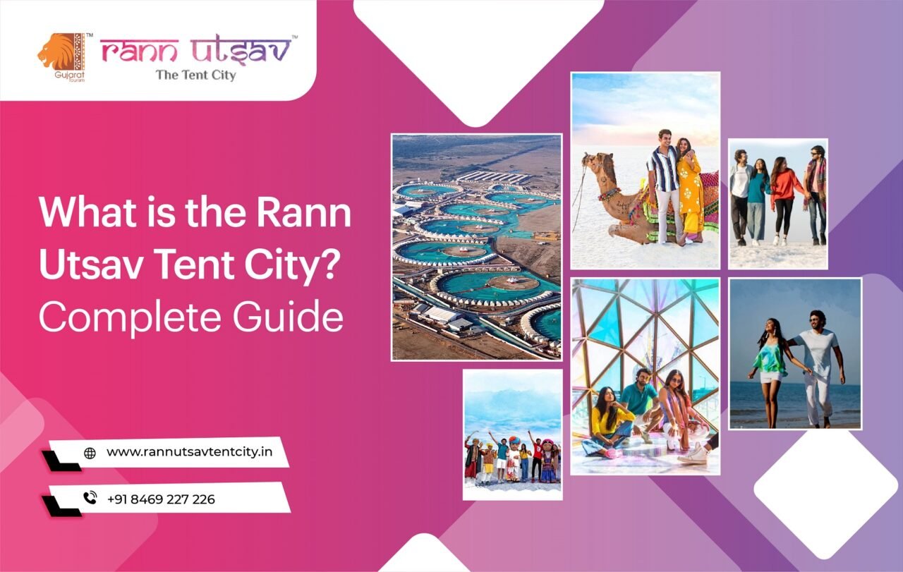 What is the Rann Utsav Tent City? Complete Guide