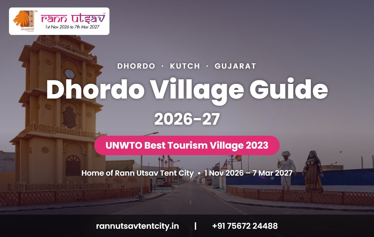 Dhordo Village Guide 2026-27 Dhordo Village Guide 2026-27: UNWTO Best Tourism Village 2023, home of Rann Utsav Tent City, Kutch, Gujarat