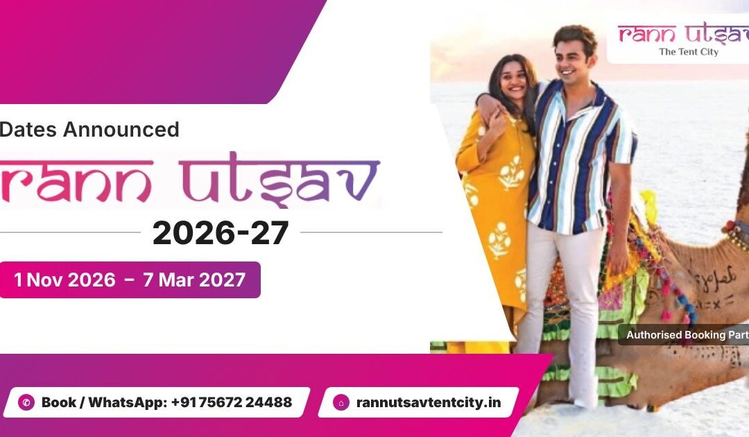 Rann Utsav Dates by Season: 2026-27 Announced